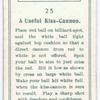 A useful kiss-cannon.