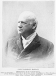 John Marshall Harlan, Chief Justice of the United States.