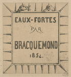 Eaux-fortes par Bracquemond, 1854 [titre pour la couverture d'un album].