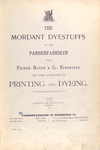 The mordant dyestuffs of the Farbenfabriken vorm. Friedr. Bayer & Co., Elberfeld, and their application to printing and dyeing