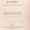 Voyages au Pérou, faits dans les années 1790 à 1794. Collection de planches