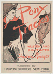 Pony Tracks, Written and Illustrated by Frederic Remington, Published by Harper & Brothers New York