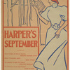 Harper's September, Three Gringos in Central America, Richard Harding Davis, Mental Telegraphy Again, Mark Twain, The German Strugle for Liberty Poultoney Bigelow, The Evolution of The Cow-Puncher, Owen Wister, Arabia-Islam and the Eastern Question, ...