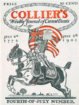 Collier's Weekly Journal Current Events, Fourth of July Number, July 6th, 1776, July 6th, 1901, Price 10 Cents