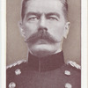 Field-Marshal, Lord Kitchener of Khartum.