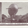 Airship "Gamma" at Fort Grange.