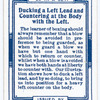 Ducking a left lead and countering at the body with the left.