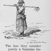 The hoe they consider purely a feminine implement.