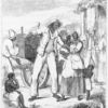 His wife took the baby in her arms to go with him to the waggon, and the children, still crying, trailed on behind."