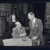 Geraldine Fitzgerald, unidentified actor, and Elliott Nugent in rehearsal for the stage production Build With One Hand