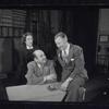 Elliott Nugent, Geraldine Fitzgerald, and unidentified actor in rehearsal for the stage production Build With One Hand