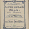We were shipmates Jack and I