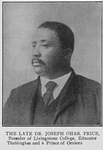 The late Dr. Joseph Chas. Price, founder of Livingstone College, Educator Theologian and a Prince of Orators