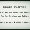 N.Y. Botanic Garden, Bronx Park, "Books Wanted: Give All You Can from Your Bookcase for Our Soldiers and Sailors.  Leave at Any Public Library."