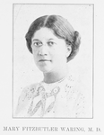 Mary Fitzbutler Waring, M. D.