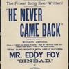 He never came back