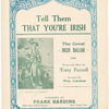 Tell them that you're Irish