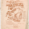 Your mother's apron string