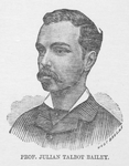 Prof. Julian Talbot Bailey.