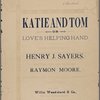 Katie and Tom, or, Love's helping hand