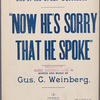 Now he's sorry that he spoke