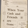 When your cash and friends are gone
