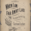 When I am far away lad
