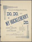 Do, do, my huckleberry do