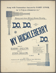 Do, do, my huckleberry do