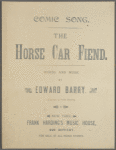 The horse car fiend
