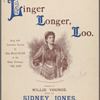 Linger longer, Loo