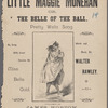 Little Maggie Monehan, or, The belle of the ball