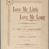 Love me little, love me long