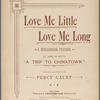 Love me little, love me long