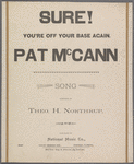 Sure! You're off your base again, Pat McCann
