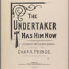 The undertaker has him now