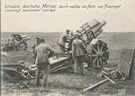 Schwere deutsche Mörser, durch welche die Forts von Przemysl sturmreif beschossen wurden.