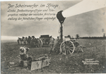 Der Scheinwerfer im Kriege. Links Beobachtungsoffizier und Telegraphist, welcher der nächsten Artilleriestellung den feindlichen Flieger ankündigt.