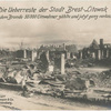 Die Ueberreste der Stadt Brest-Litowsk die vor dem Brande 56000 Einwohner zählte und jetzt ganz verlassen ist.