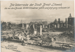 Die Ueberreste der Stadt Brest-Litowsk die vor dem Brande 56000 Einwohner zählte und jetzt ganz verlassen ist.