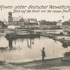 Kowno unter deutscher-Verwaltung : Blick auf die Stadt mit der neuen Pionierbrücke.