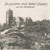 Die zerstörte Stadt Rethel (Frankr.) mit der Kathedrale.