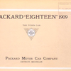 Packard "Eighteen" 1909; The town car built entirely in the Packard shops; Packard Motor Car Company, Detroit, Michigan [Title page].