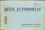 Dixie automobiles; Southern Motor Car Factroy, Houston, Texas [Front cover].