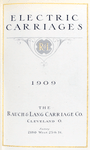 Electric carriages, 1909; The Rauch & Lang Carriage Co., Cleveland, Ohio [Title page].