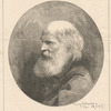 William Cullen Bryant. (Every Saturday, vol. II. Whole No. 56. Saturday, January 21, 1871.)