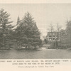 Cedarmere, William Cullen Bryant's country home at Roslyn, Long Island. Mr. Bryant bought "fourty acres of solid earth" here in 1843, and lived here to the time of his death in 1878. (From a photograph by Tuthill, New York). (Munsey's Magazine, p. 241)
