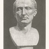 Bust of Julius Cæsar (Scribner Gift, Naples, Farnesian? p. 134).
