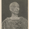 Plate XIV - Bust in the Hall of the Emperors, Capitol Museum at Rome. (The Likenesses of Julius Cæsar - from Scribner's Magazine, Vol. I, no. 2, pg. 141, February. 1887).