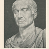 Bust of a statue of C. Julius Cæsar, in the Palazzo dei Conservatori, Rome. [The Periodical, June 1926, pg. 110].